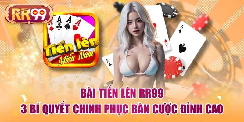 Bài Tiến Lên RR99