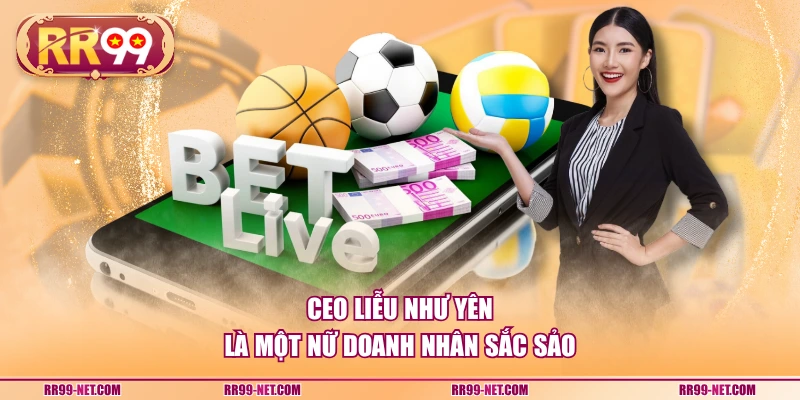Ceo Liễu Như Yên là một nữ doanh nhân sắc sảo