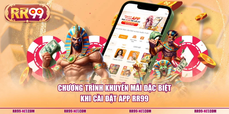 Chương trình khuyến mãi đặc biệt khi cài đặt app RR99