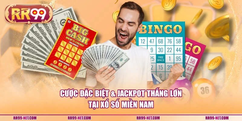 Cược đặc biệt & Jackpot thắng lớn tại xổ số miền Nam