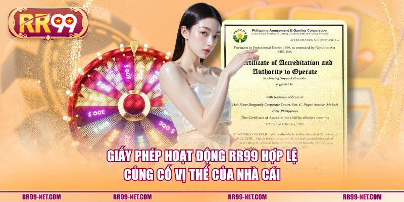 Giấy phép hoạt động RR99 hợp lệ củng cố vị thế của nhà cái