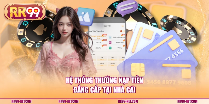 Hệ thống thưởng nạp tiền đẳng cấp tại nhà cái