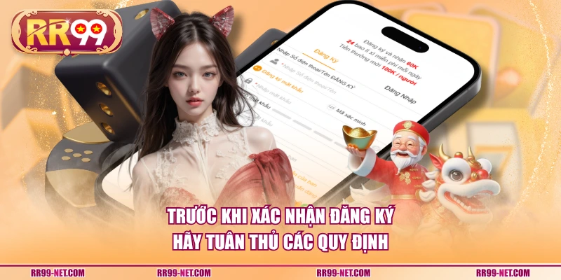 Trước khi xác nhận đăng ký hãy tuân thủ các quy định 