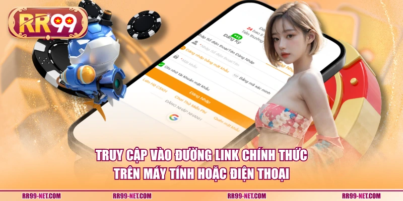 Truy cập vào đường link chính thức trên máy tính hoặc điện thoại